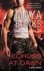 Echoes At Dawn di Maya Banks edito da Penguin Putnam Inc