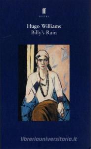 Billy's Rain di Hugo Williams edito da Faber & Faber