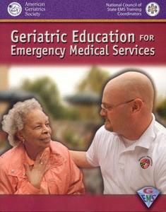 Geriatric Education For Emergency Medical Services (gems) di AGS - American Geriatrics Society edito da Jones And Bartlett Publishers, Inc