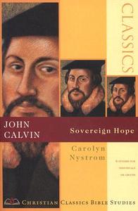 John Calvin: Finding God's Will di Carolyn Nystrom edito da IVP Connect