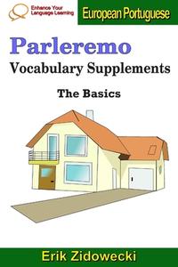Parleremo Vocabulary Supplements - The Basics - European Portuguese di Erik Zidowecki edito da INDEPENDENTLY PUBLISHED