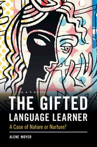 The Gifted Language Learner di Alene Moyer edito da Cambridge University Press