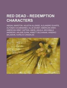 Red Dead - Redemption Characters: Abigai di Source Wikia edito da Books LLC, Wiki Series