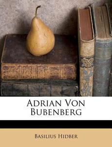 Adrian Von Bubenberg di Basilius Hidber edito da Nabu Press