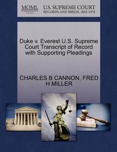 Duke V. Everest U.s. Supreme Court Transcript Of Record With Supporting Pleadings di Charles B Cannon, Fred H Miller edito da Gale, U.s. Supreme Court Records