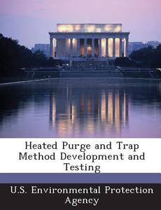Heated Purge And Trap Method Development And Testing edito da Bibliogov