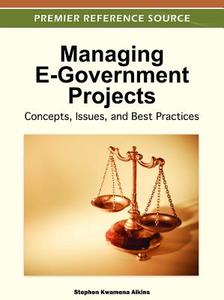 Managing E-Government Projects edito da Information Science Reference