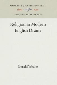 Religion in Modern English Drama di Gerald Weales edito da UNIV OF PENNSYLVANIA PR