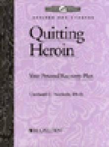 Quitting Heroin di Cardwell C. Nuckols edito da Hazelden Publishing