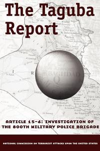 The Taguba Report on Treatment of Abu Ghraib Prisoners in Iraq edito da COSIMO INC