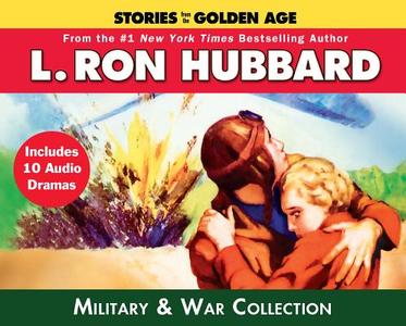 Military & War Audiobook Collection: Heroes Courage Military Fiction Short Stories by Nyt Best Selling Author di L. Ron Hubbard edito da Galaxy Audio