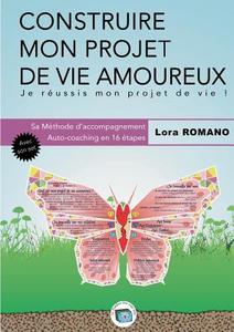Construire mon Projet Amoureux -Vie affective di Lora Romano edito da Books on Demand