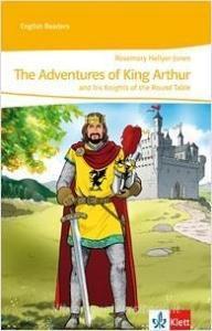 The Adventures of King Arthur di Rosemary Hellyer-Jones edito da Klett Ernst /Schulbuch