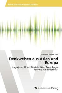 Denkweisen aus Asien und Europa di Christian Thomas Kohl edito da AV Akademikerverlag