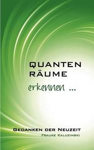 Quantenräume di Frauke Kaluzinski edito da Books on Demand
