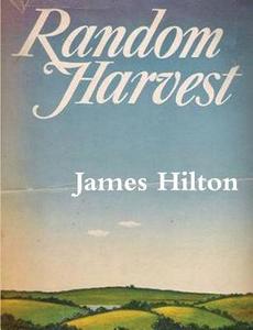 Random Harvest di James Hilton edito da Important Books