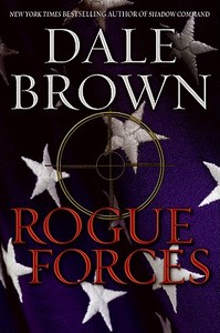 Rogue Forces di Dale Brown edito da William Morrow & Company