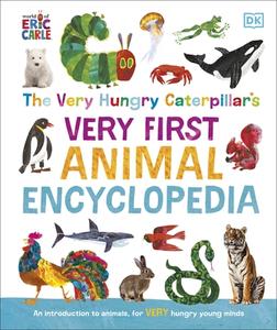 The Very Hungry Caterpillar's Very First Animal Encyclopedia di DK edito da Dorling Kindersley Ltd