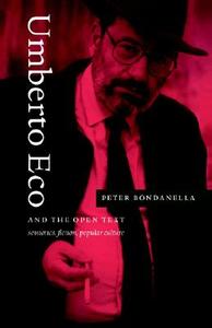 Umberto Eco and the Open Text di Peter Bondanella edito da Cambridge University Press