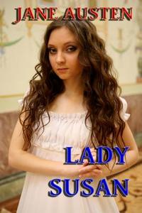 Lady Susan: A Novella di Jane Austen edito da Denton & White