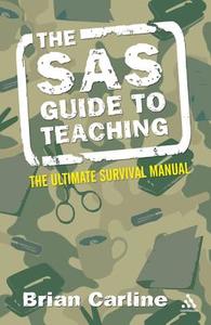 The SAS Guide to Teaching di Brian Carline edito da Bloomsbury Publishing PLC