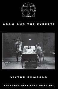 Adam And The Experts di Victor Bumbalo edito da Broadway Play Publishing Inc