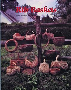 Rib Baskets di Jean Turner Finley edito da Schiffer Publishing