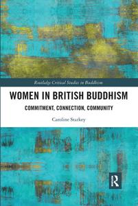 Women In British Buddhism di Caroline Starkey edito da Taylor & Francis Ltd