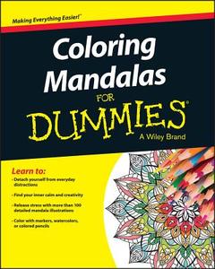 Coloring Mandalas For Dummies di Consumer Dummies edito da John Wiley & Sons Inc