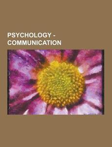 Psychology - Communication di Source Wikia edito da University-press.org
