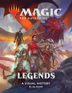 Magic: The Gathering: Legends di Wizards of the Coast, Jay Annelli edito da Abrams & Chronicle Books
