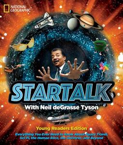 StarTalk (Young Adult Abridged Edition) di Neil Degrasse Tyson edito da National Geographic Kids