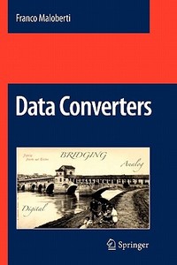 Data Converters di Franco Maloberti edito da Springer US