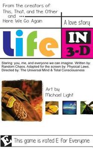 Life in 3-D: An Advanced How-To Drive the Ship. di Michael Light edito da Createspace