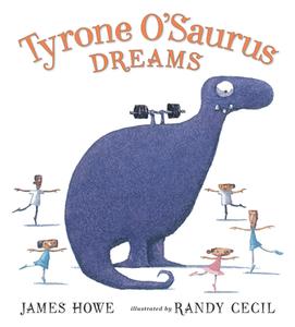 Tyrone O'Saurus Dreams di James Howe edito da CANDLEWICK BOOKS