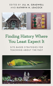 Finding History Where You Leascb edito da Rowman & Littlefield