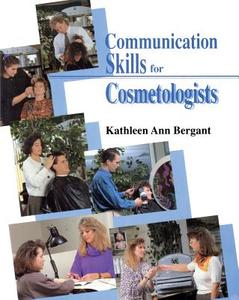 Communication Skills for Cosmetologists di Kathleen Ann Bergant edito da Cengage Learning, Inc