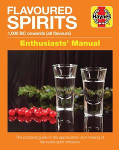 Flavoured Spirits di Tim Hampson edito da Haynes Publishing Group