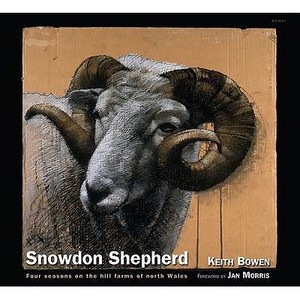 Snowdon Shepherd   Four Seasons on the Hill Farms of North Wales di Keith Bowen edito da Gomer Press