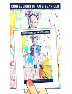 Confessions of an 8 Year Old di Amyah-Lynn Lugo edito da Createspace Independent Publishing Platform