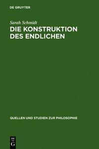 Die Konstruktion Des Endlichen: Schleiermachers Philosophie Der Wechselwirkung di Sarah Schmidt edito da Walter de Gruyter