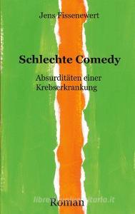 Schlechte Comedy di Jens Fissenewert edito da Books on Demand