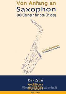 Saxophon von Anfang an di Dirk Zygar edito da Books on Demand