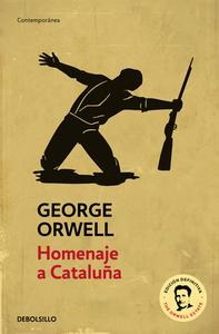 Homenaje a Cataluña (Edición Definitiva Avalada Por the Orwell Estate) / Homage to Catalonia di George Orwell edito da DEBOLSILLO
