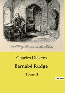 Barnabé Rudge di Charles Dickens edito da Culturea