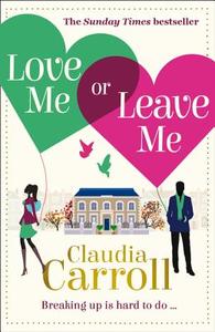 Love Me Or Leave Me di Claudia Carroll edito da HarperCollins Publishers