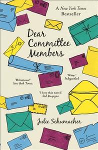 Dear Committee Members di Julie Schumacher edito da HarperCollins Publishers