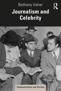 Journalism And Celebrity di Bethany Usher edito da Taylor & Francis Ltd