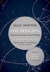 The Principia: The Authoritative Translation and Guide di Sir Isaac Newton edito da University of California Press