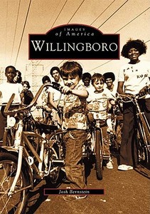 Willingboro di Josh Bernstein edito da ARCADIA PUB (SC)